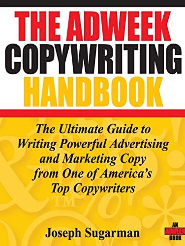 The Adweek Copywriting Handbook by Joseph Sugarman